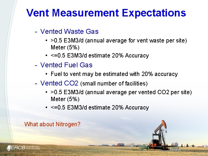 Vent Measurement Expectations - Vented Waste Gas • >0. 5 E 3 M 3/d