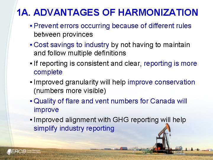 1 A. ADVANTAGES OF HARMONIZATION • Prevent errors occurring because of different rules between