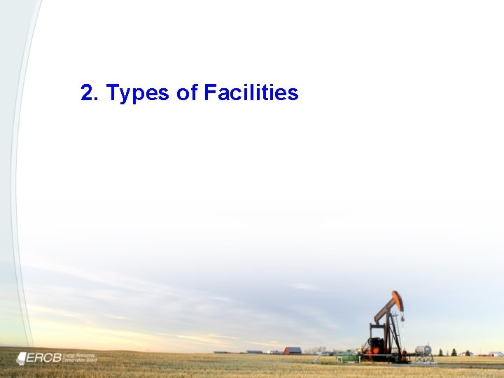 2. Types of Facilities 