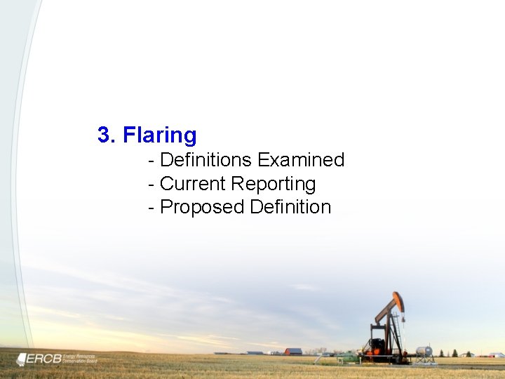 3. Flaring - Definitions Examined - Current Reporting - Proposed Definition 