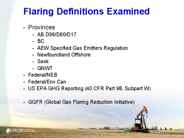 Flaring Definitions Examined • Provinces • - AB D 56/D 60/D 17 - BC