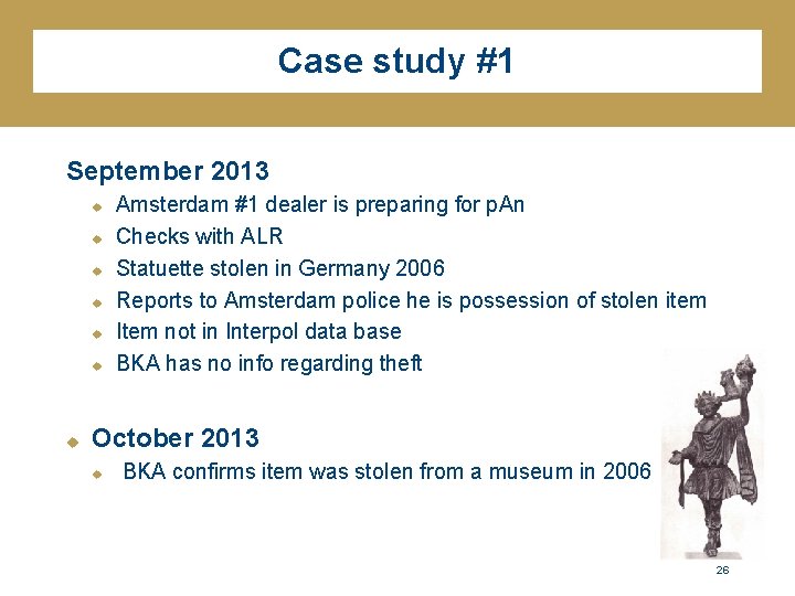 Case study #1 September 2013 u u u u Amsterdam #1 dealer is preparing
