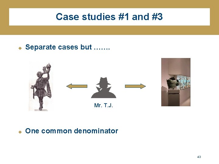 Case studies #1 and #3 u Separate cases but ……. Mr. T. J. u
