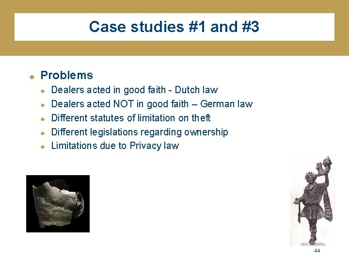 Case studies #1 and #3 u Problems u u u Dealers acted in good