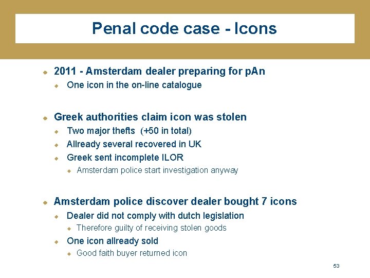 Penal code case - Icons u 2011 - Amsterdam dealer preparing for p. An