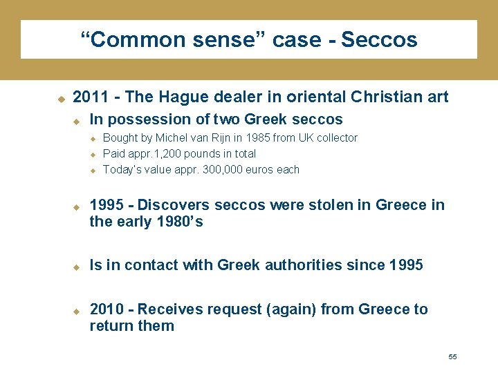 “Common sense” case - Seccos u 2011 - The Hague dealer in oriental Christian