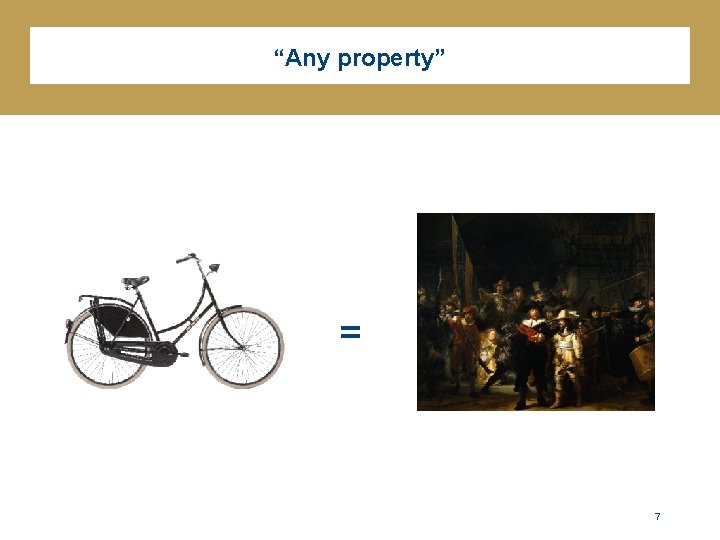 “Any property” = 7 