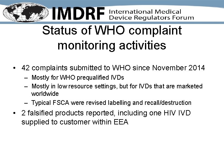 Status of WHO complaint monitoring activities • 42 complaints submitted to WHO since November Status of WHO complaint monitoring activities • 42 complaints submitted to WHO since November