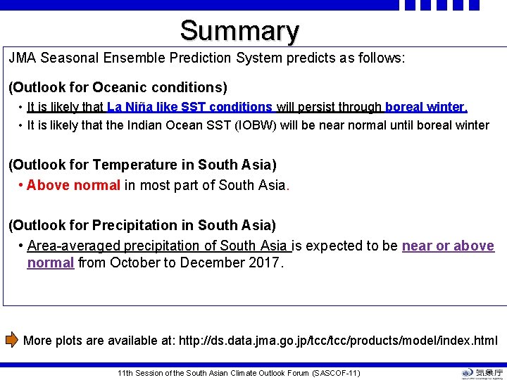 Summary JMA Seasonal Ensemble Prediction System predicts as follows: (Outlook for Oceanic conditions) •