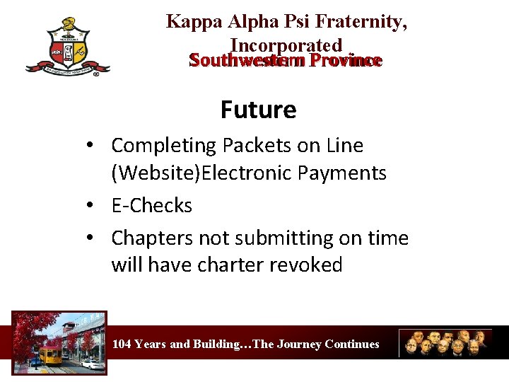 Kappa Alpha Psi Fraternity, Incorporated Southwestern Province Southwestern Future • Completing Packets on Line