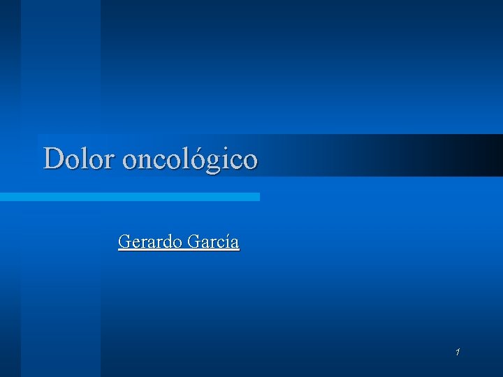 Dolor oncológico Gerardo García 1 