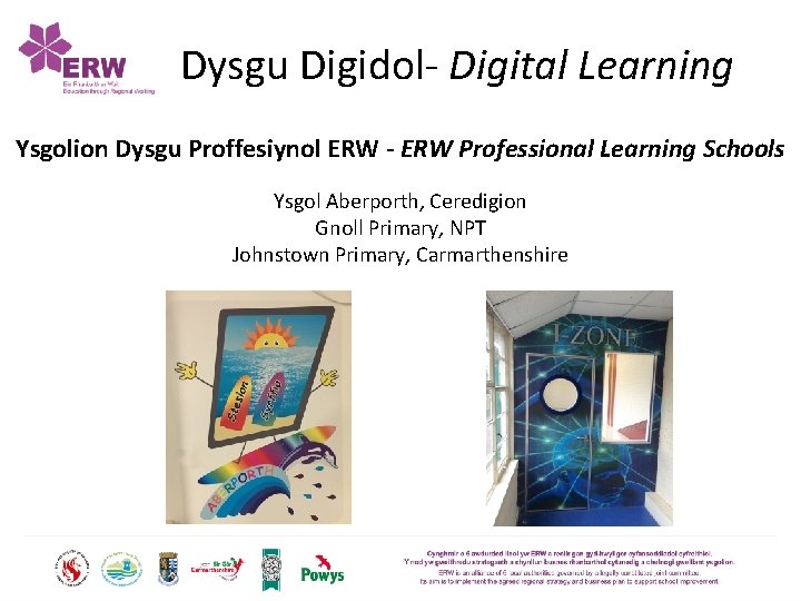 Dysgu Digidol- Digital Learning Ysgolion Dysgu Proffesiynol ERW - ERW Professional Learning Schools Ysgol