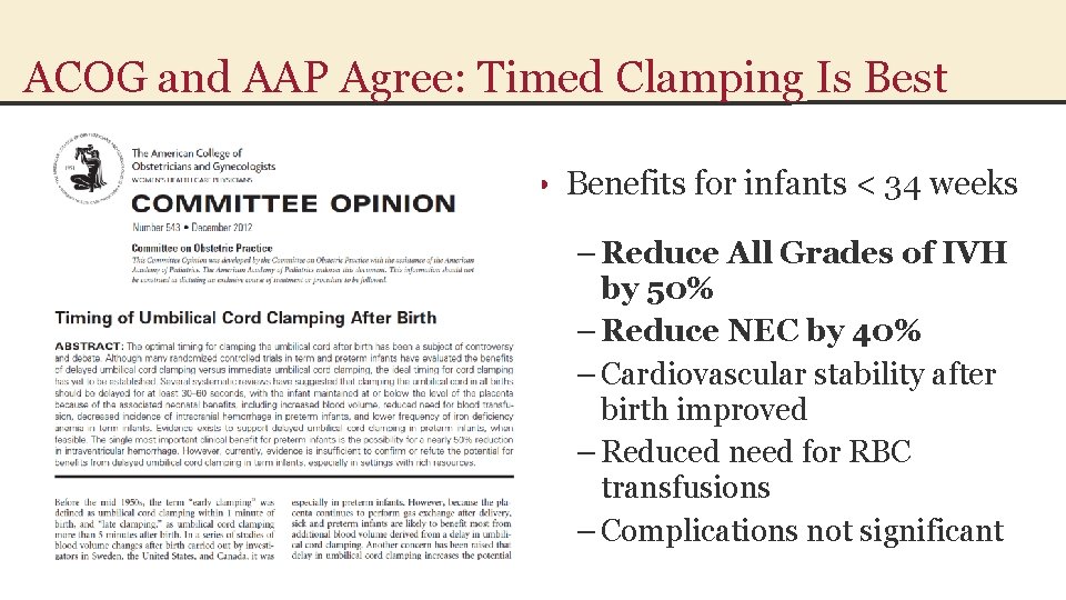 ACOG and AAP Agree: Timed Clamping Is Best • Benefits for infants < 34