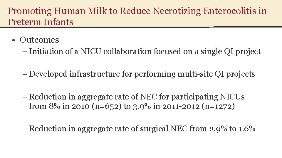 Promoting Human Milk to Reduce Necrotizing Enterocolitis in Preterm Infants • Outcomes – Initiation