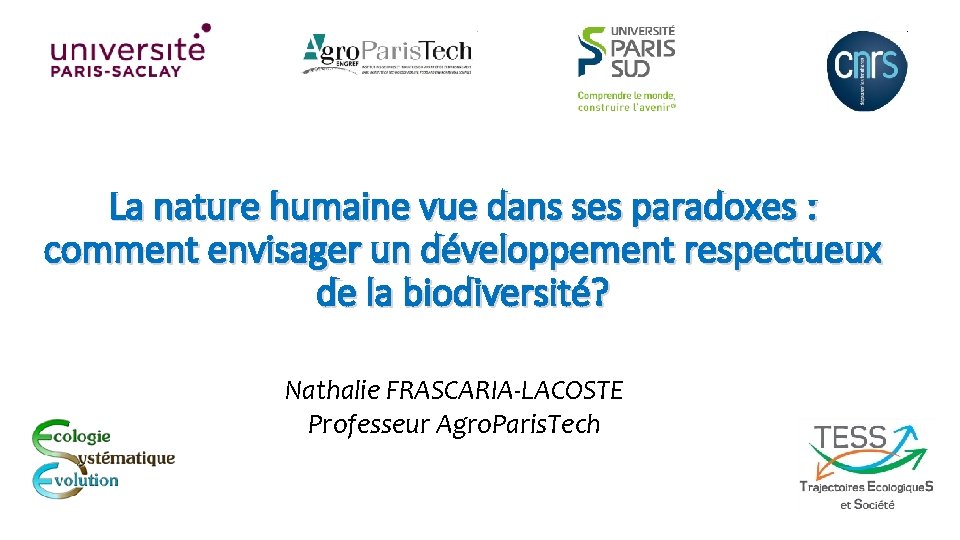 La nature humaine vue dans ses paradoxes : comment envisager un développement respectueux de