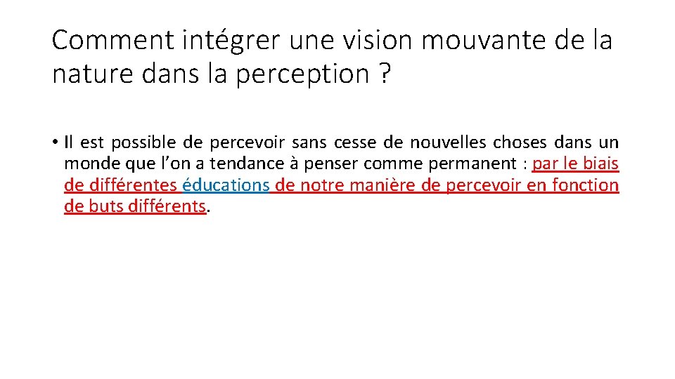 Comment intégrer une vision mouvante de la nature dans la perception ? • Il