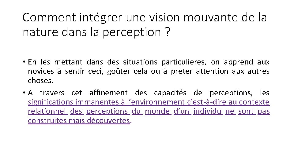 Comment intégrer une vision mouvante de la nature dans la perception ? • En
