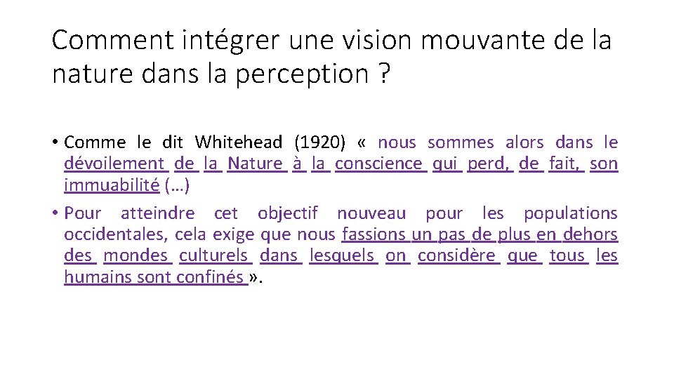 Comment intégrer une vision mouvante de la nature dans la perception ? • Comme