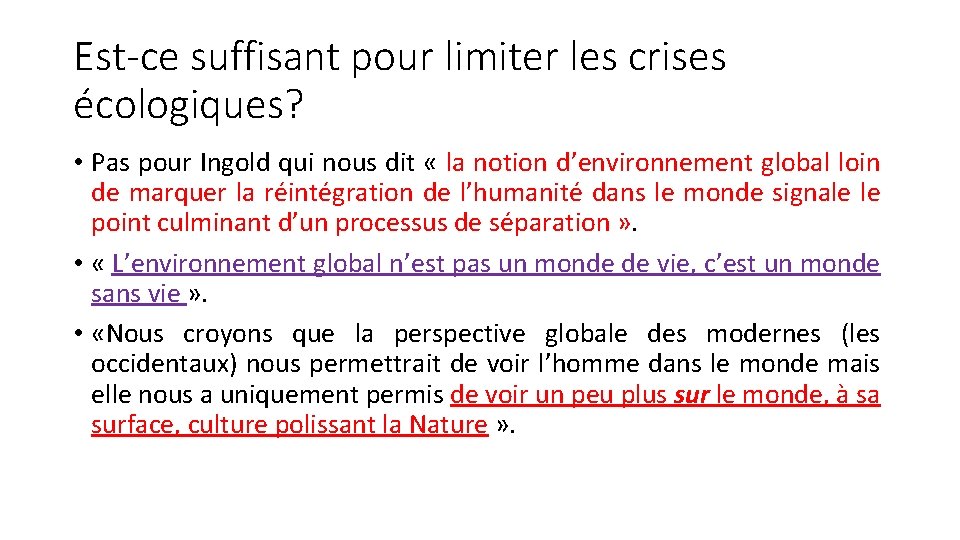 Est-ce suffisant pour limiter les crises écologiques? • Pas pour Ingold qui nous dit