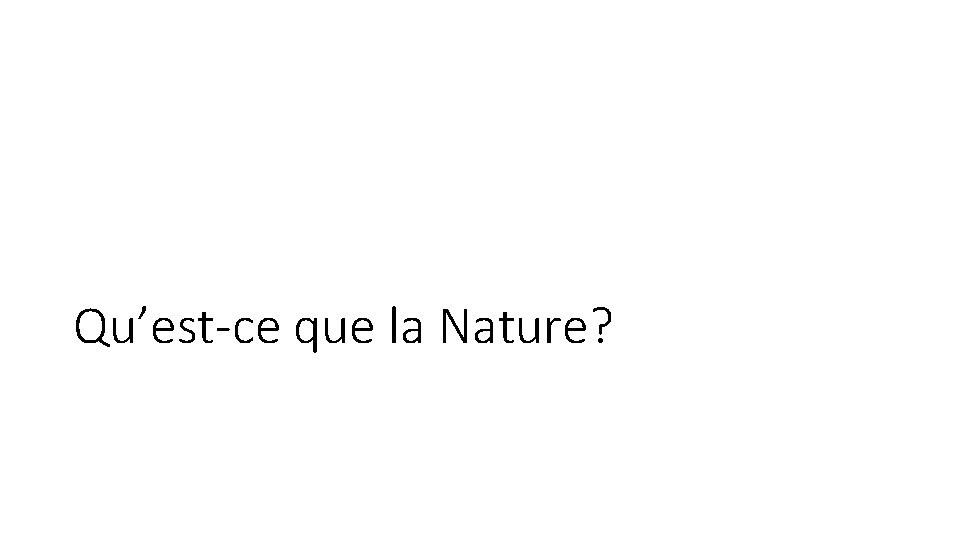 Qu’est-ce que la Nature? 