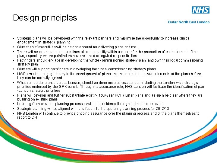 Design principles • Strategic plans will be developed with the relevant partners and maximise