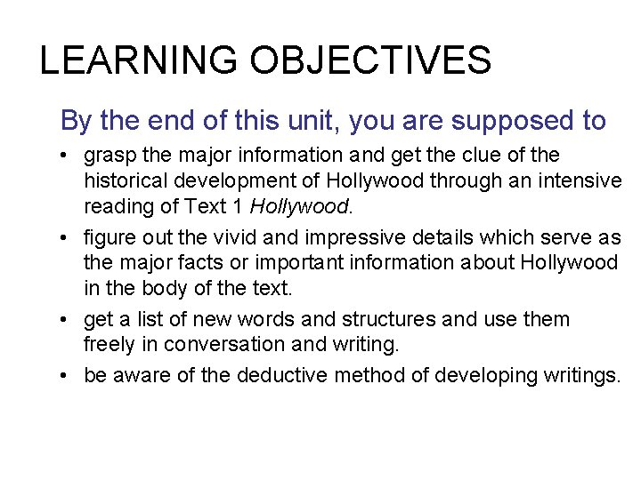 LEARNING OBJECTIVES By the end of this unit, you are supposed to • grasp