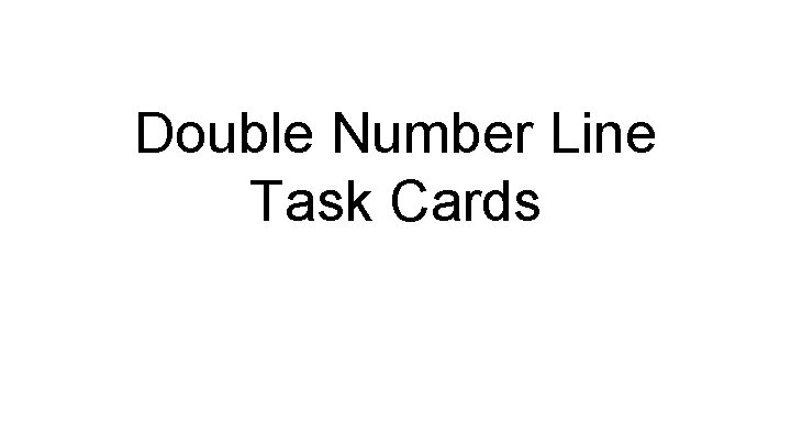 Double Number Line Task Cards 