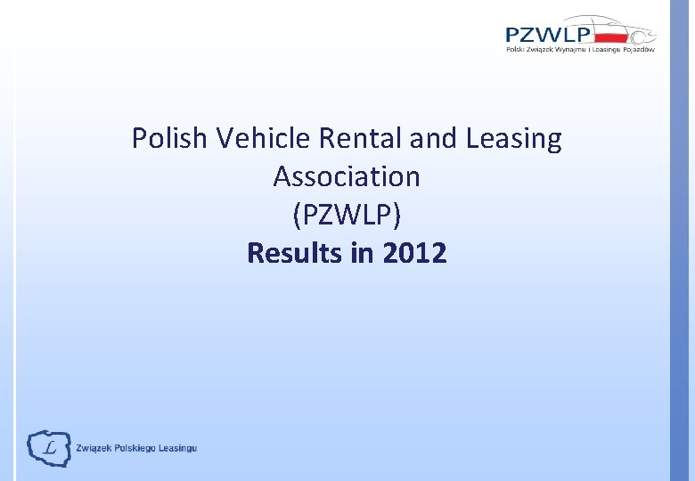 Polish Vehicle Rental and Leasing Association (PZWLP) Results in 2012 