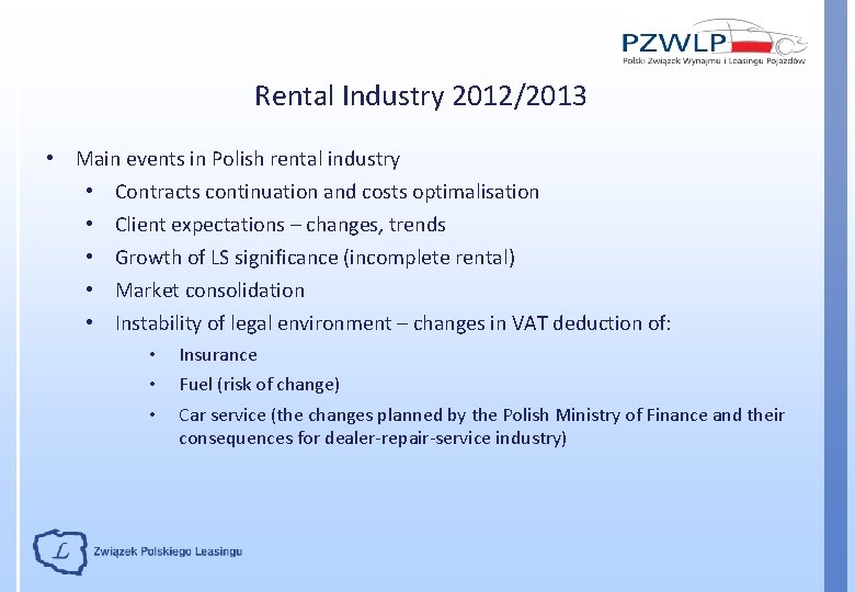 Rental Industry 2012/2013 • Main events in Polish rental industry • Contracts continuation and