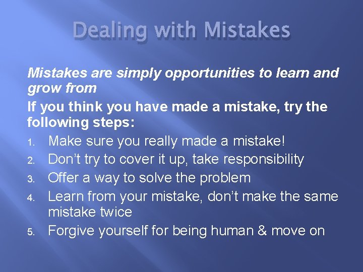 Dealing with Mistakes are simply opportunities to learn and grow from If you think