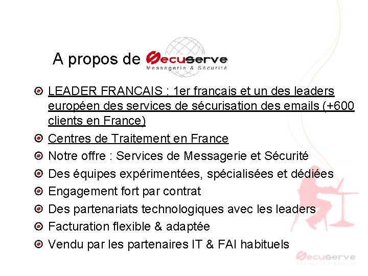 A propos de SECUSERVE LEADER FRANCAIS : 1 er français et un des leaders