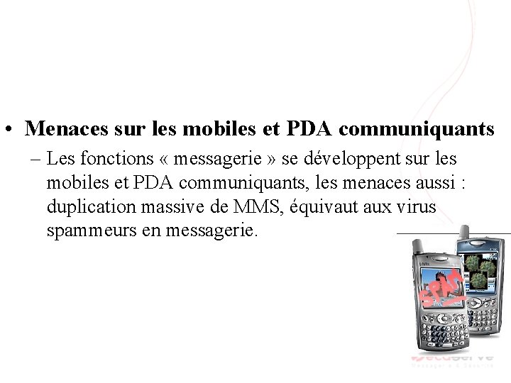 • Menaces sur les mobiles et PDA communiquants – Les fonctions « messagerie