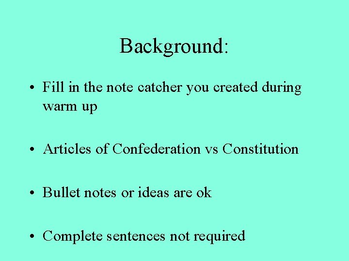 Background: • Fill in the note catcher you created during warm up • Articles
