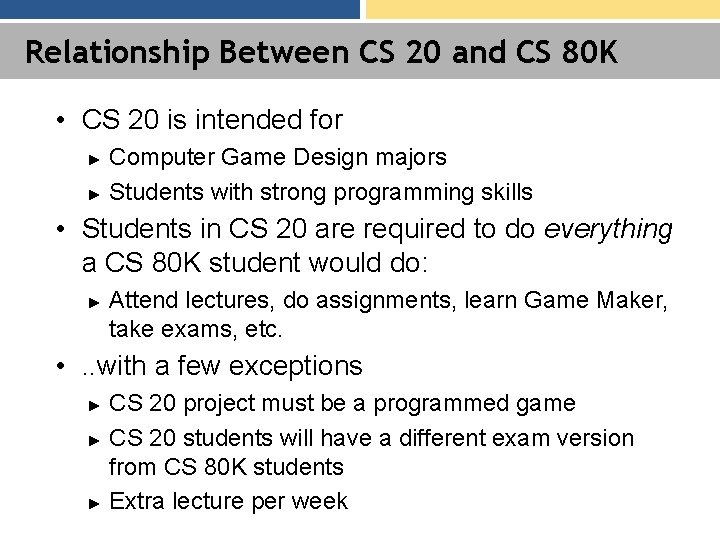 Relationship Between CS 20 and CS 80 K • CS 20 is intended for