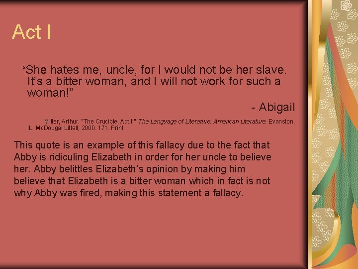 Act I “She hates me, uncle, for I would not be her slave. It’s Act I “She hates me, uncle, for I would not be her slave. It’s
