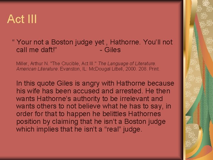 Act III “ Your not a Boston judge yet , Hathorne. You’ll not call Act III “ Your not a Boston judge yet , Hathorne. You’ll not call