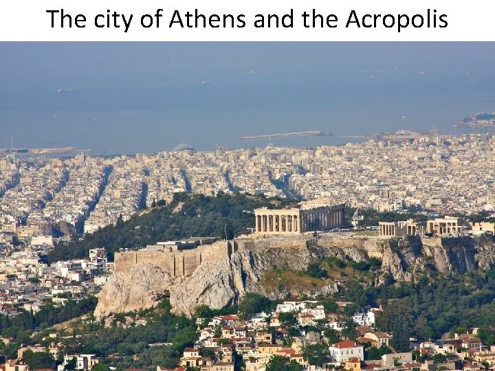 The city of Athens and the Acropolis 