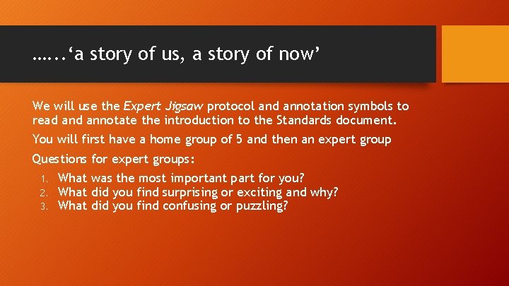 …. . . ‘a story of us, a story of now’ We will use