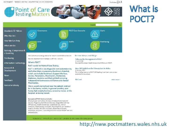 What is POCT? http: //nww. poctmatters. wales. nhs. uk 