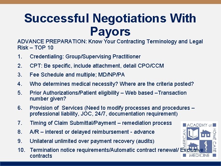 Successful Negotiations With Payors ADVANCE PREPARATION: Know Your Contracting Terminology and Legal Risk –