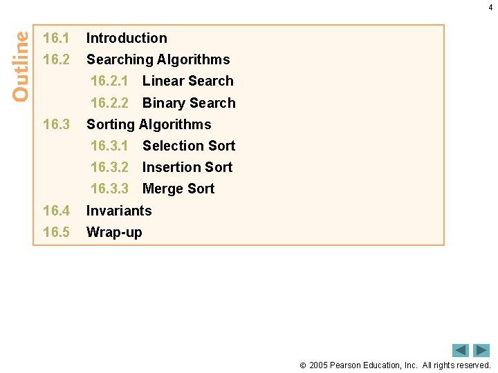 4 16. 1 Introduction 16. 2 Searching Algorithms 16. 2. 1 Linear Search 16.