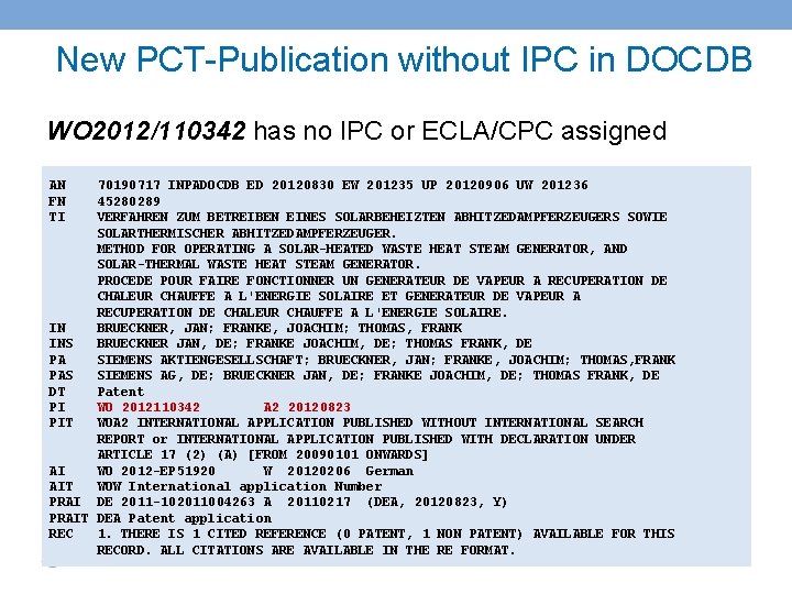 New PCT-Publication without IPC in DOCDB WO 2012/110342 has no IPC or ECLA/CPC assigned