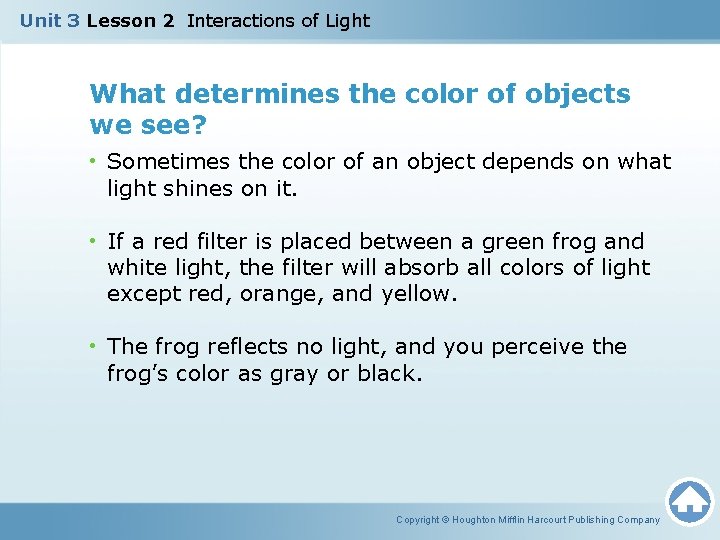 Unit 3 Lesson 2 Interactions of Light What determines the color of objects we