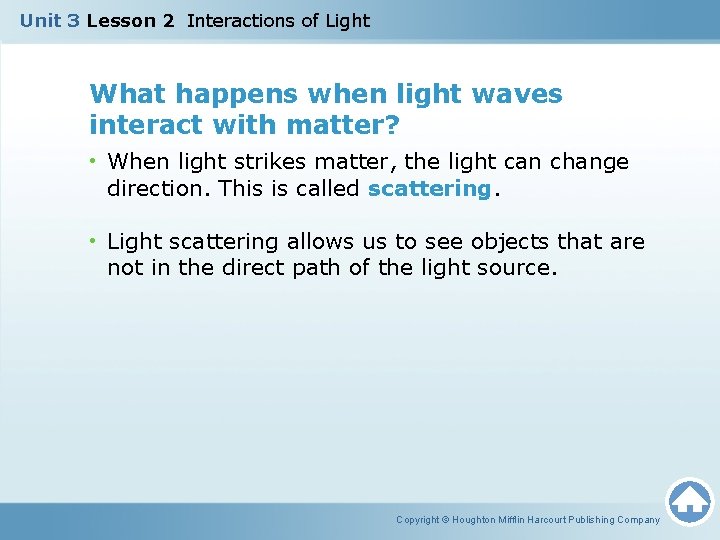 Unit 3 Lesson 2 Interactions of Light What happens when light waves interact with
