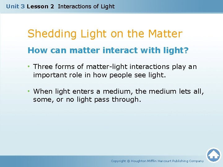 Unit 3 Lesson 2 Interactions of Light Shedding Light on the Matter How can