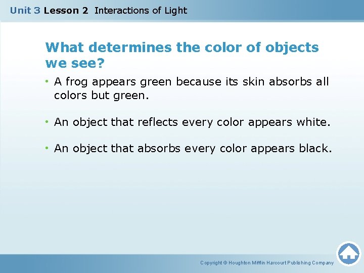 Unit 3 Lesson 2 Interactions of Light What determines the color of objects we