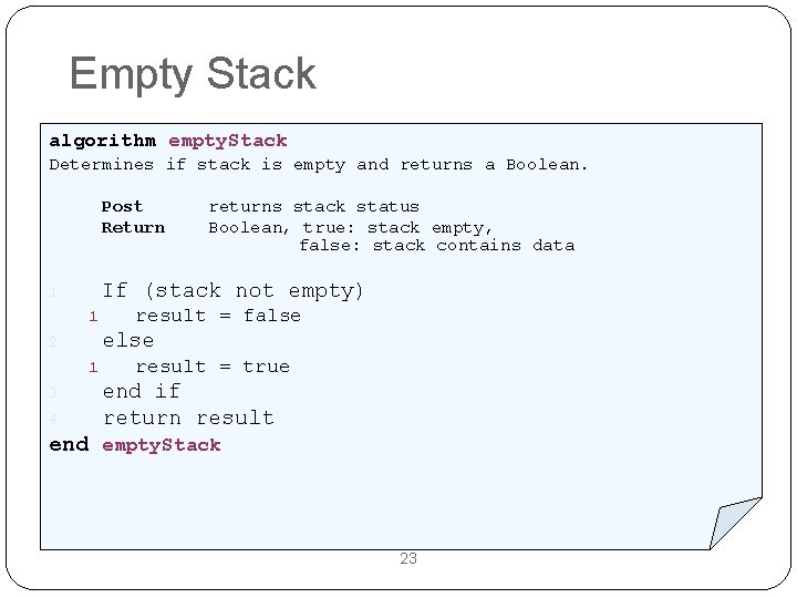 Empty Stack algorithm empty. Stack Determines if stack is empty and returns a Boolean.