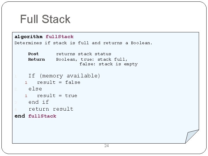 Full Stack algorithm full. Stack Determines if stack is full and returns a Boolean.