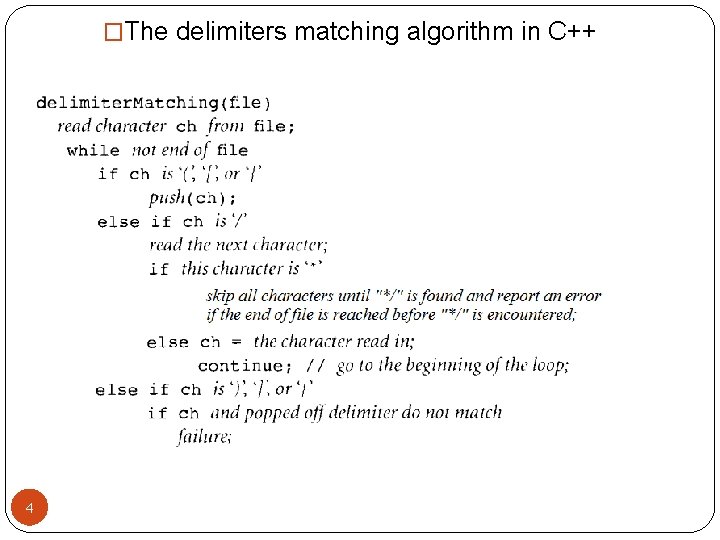 �The delimiters matching algorithm in C++ 4 