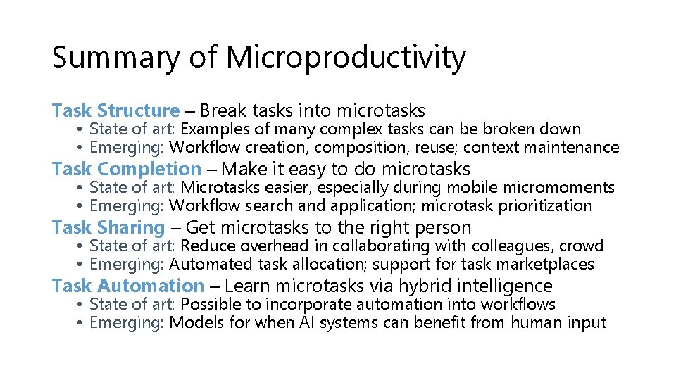 Summary of Microproductivity Task Structure – Break tasks into microtasks • State of art: